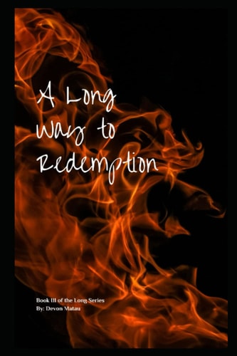 A Long Way to Redemption Book III in The Long Series