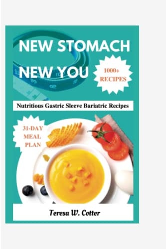 New Stomach New You Nutritious Gastric Sleeve Bariatric Recipes