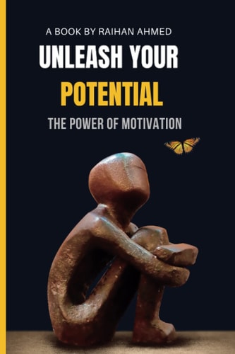 Unleash Your Potential The Power of Motivation