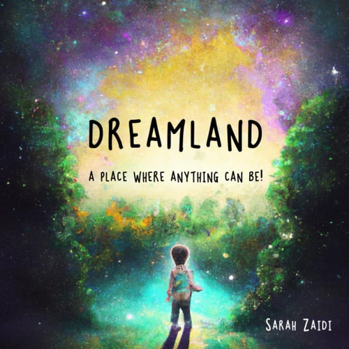 Dreamland - a Place where Anything Can Be!