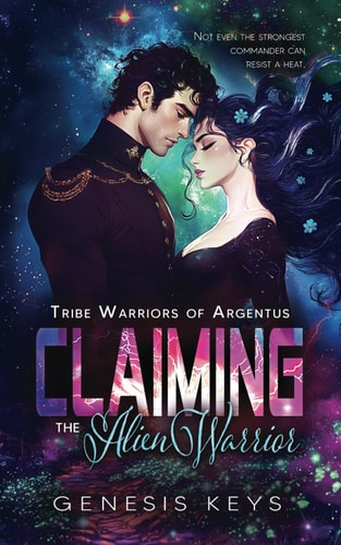 Claiming of the Alien Warrior (The Tribe Warriors of Argentus Series)