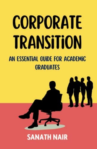 Corporate Transition An Essential Guide for Academic Graduates