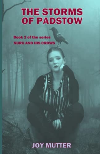 The Storms of Padstow Book Two of the Nuru and His Crows Series