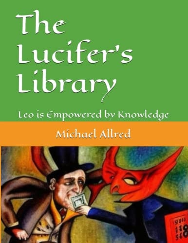 The Lucifer's Library Leo is Empowered by Knowledge