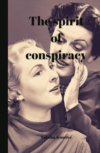 The Spirit of Conspiracy