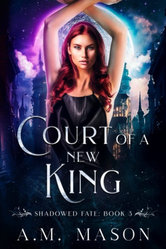Court of a New King Shadowed Fate Book 3