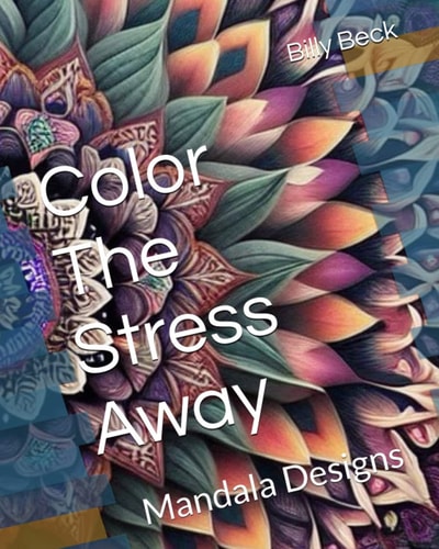 Color The Stress Away Mandala Designs