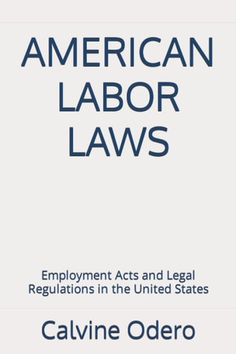 American Labor Laws Employment Acts and Legal Regulations in the United States