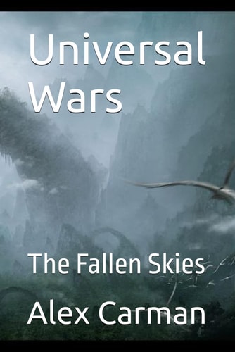 Universal Wars The Fallen Skies