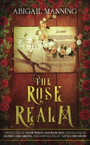 The Rose Realm A Collection of Retold Flower Tales