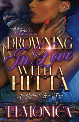 Drowning In Love With A Hitta A Orlando Love Story