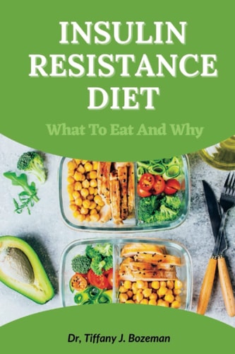 Insulin Resistance Diet What to Eat and Why