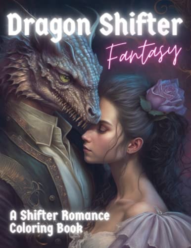 Dragon Shifter Fantasy A Shifter Romance Coloring Book