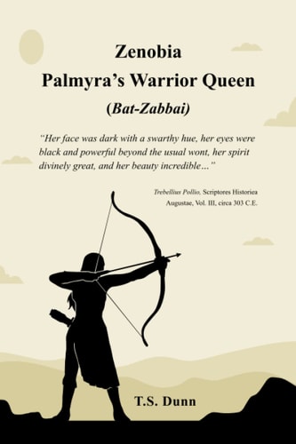 Zenobia Palmyra's Warrior Queen (Bat-Zabbai)