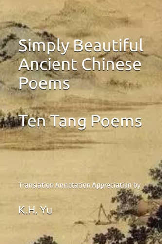 Simply Beautiful Ancient Chinese Poems Ten Tang Poems