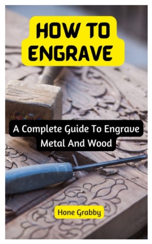 How To Engrave A Complete Guide To Engrave Metal And Wood