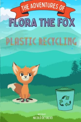 Flora the Fox and Plastic Recycling