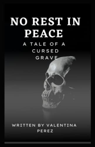 No Rest in Peace A Tale of a Cursed Grave