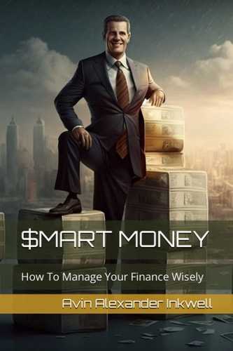 Smart Money How To Manage Your Finance Wisely