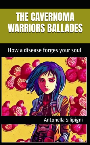 The Cavernoma Warriors Ballades How a Disease Forges Your Soul