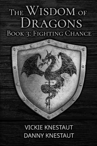 Fighting Chance The Wisdom of Dragons #3