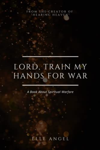 Lord, Train My Hands For War