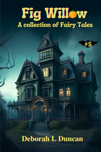 Fig Willow A Collection of Fairy Tales #5 Fall Holidays