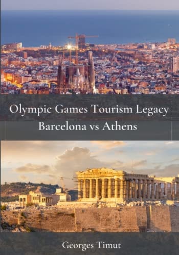 Olympic Games Tourism Legacy Barcelona Vs Athens