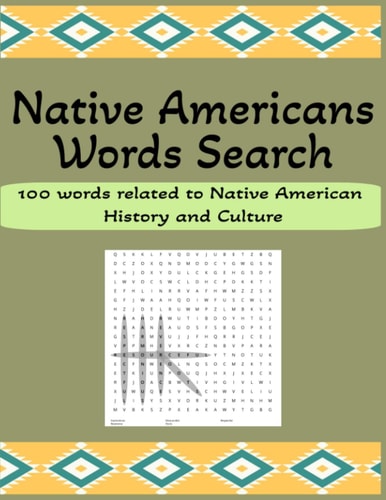 Native Americans Words Search 100 Words Related to Native American History and Culture
