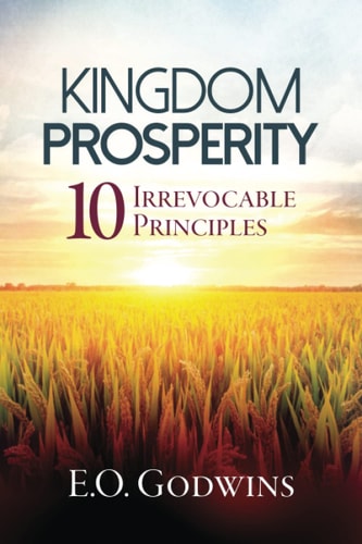 Kingdom Prosperity Ten Irrevocable Principles