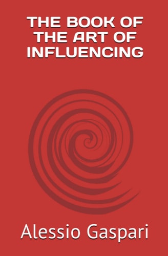 The Book of the Art of Influencing