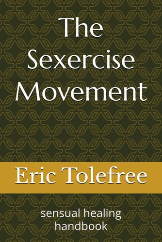 The Sexercise Movement Sensual Healing Handbook