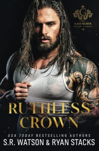 Ruthless Crown An Arranged Marriage Dark Mafia Romance (The Gallagher Crime Family Book 1)