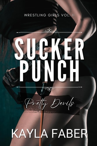 Sucker Punch - Pretty Devils: A Soft Grumpy/Sunshine Sapphic Romance (Wrestling Girls)