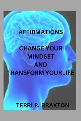 Affirmations Change Your Mindset and Transform Yourself