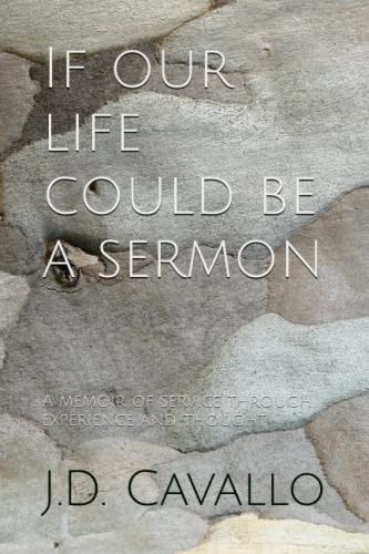 If Our Life Could be a Sermon A Memoir of Service Through Experience and Thought