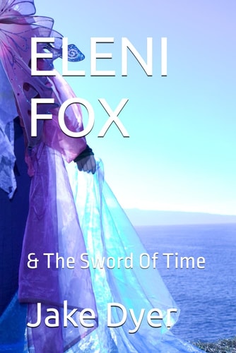 Eleni Fox & The Sword Of Time