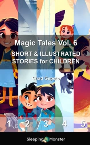 Magic Tales Vol. 6 SHORT & ILLUSTRATED STORIES for CHILDREN