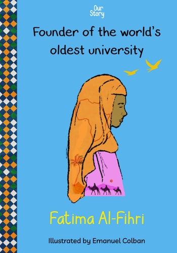 Fatima Al-Fihri Founder of the World's Oldest University