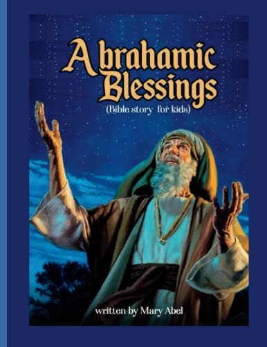 Abrahamic Blessings Abraham's Journey.
