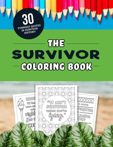 The Survivor Coloring Book The 30 Funniest Quotes from the TV Show!
