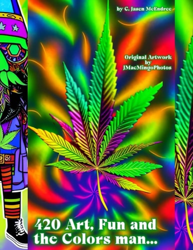 420 Art, Fun and the Colors Man.... Coloring for Grown-Ups