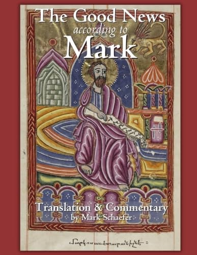The Good News According to Mark Translation and Commentary
