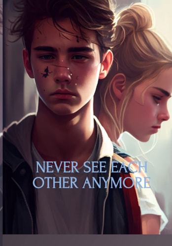 Never See Each Other Anymore Tragic Love
