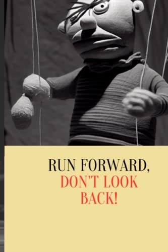 Run Forward, Don't Look Back! Horror Stories