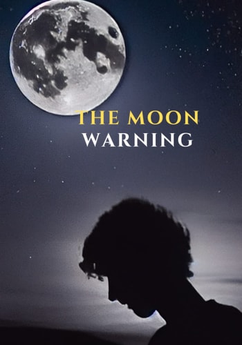 The Moon Warning Escape from the Illusion