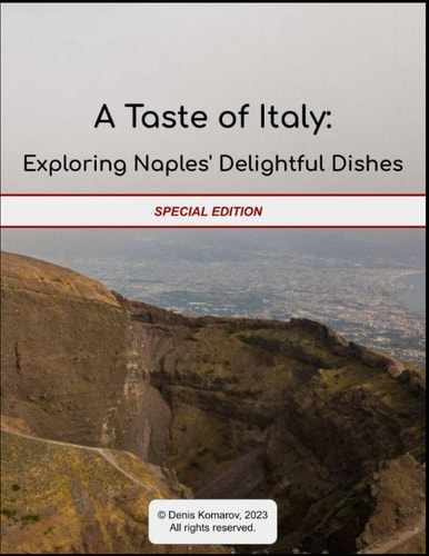 A Taste of Italy Exploring Naples' Delightful Dishes