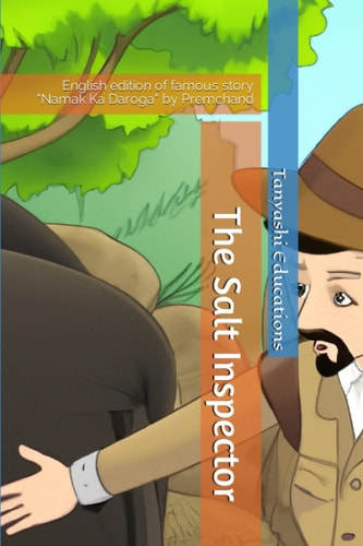 The Salt Inspector By Premchand English Edition of Famous Story Namak Ka Daroga by Premchand