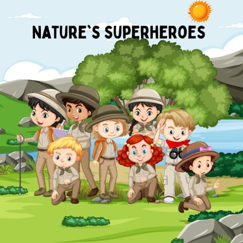Nature's Superheroes Kids Nature Book