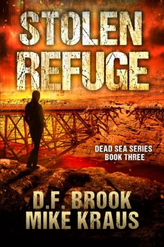 Stolen Refuge - Dead Sea Book 3 (A Post-Apocalyptic Survival Thriller)